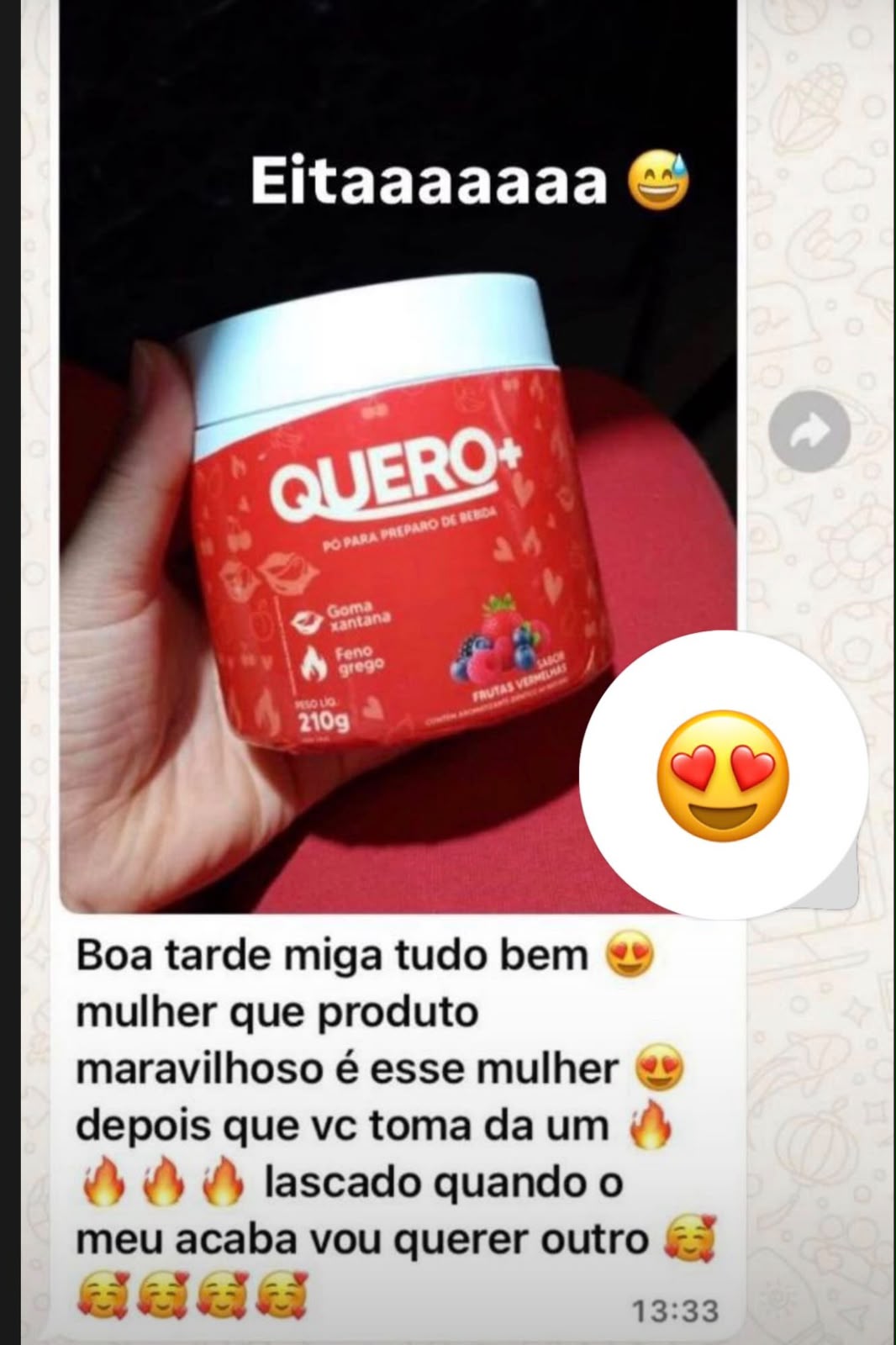 Cliente elogiando o Quero + e dizendo que vai querer outro pote